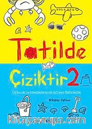 Tatilde Çiziktir-2