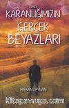 Kendi Karanlığımızın Gerçek Beyazları