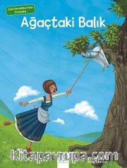 Ağaçtaki Balık <br /> Julia Donaldson'dan Dramalar 