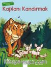 Kaplanı Kandırmak & Julia Donaldson'dan Dramalar 