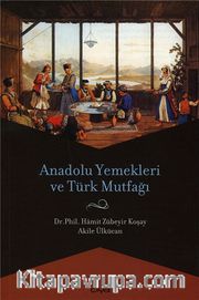 Anadolu Yemekleri ve Türk Mutfağı