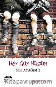Her Gün Hüzün / Sol Ayağım-2
