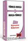 Türkçe-Rusça ve Rusça-Türkçe Konuşma Kılavuzu Sözlük İlaveli 