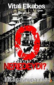 O Neredeydi ?