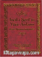 İncil-i Şerif'in Yüce Anlamı