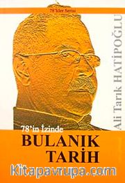 78'in İzinde Bulanık Tarih