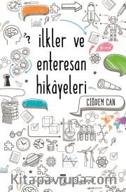 İlkler ve Enteresan Hikayeleri <br /> Bilginç Kitaplar-8