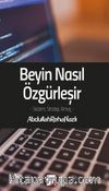 Beyin Nasıl Özgürleşir