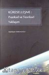 Küreselleşme: Pratiksel ve Teoriksel Yaklaşım
