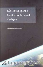 Küreselleşme: Pratiksel ve Teoriksel Yaklaşım