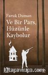 Ve Bir Pars, Hüzünle Kaybolur