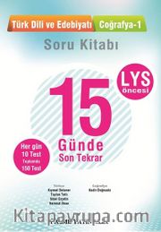 LYS Öncesi 15 Günde Son Tekrar Türk Dili ve Edebiyatı-Coğrafya 1 