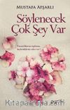 Söylenecek Çok Şey Var