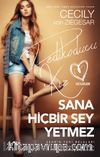 Dedikoducu Kız Üçüzler / Sana Hiçbir Şey Yetmez