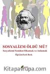 Sosyalizm Öldü Mü? & Sosyalizmi Yeniden Okumak ve Anlamak