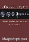 Küreselleşme & Dünyayı Sömürgeleştirme Süreci