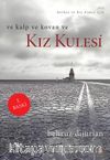 Ve Kalp ve Kovan ve Kız Kulesi