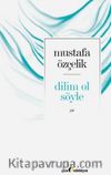 Dilim Ol Söyle