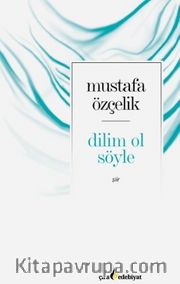 Dilim Ol Söyle