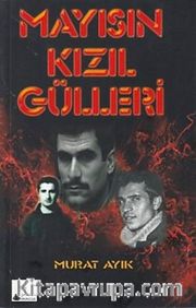 Mayısın Kızıl Gülleri 