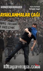 Alternatif Tarih Okumaları 3 / Ayaklanmalar Çağı