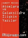 Atomlara ve Galaksilere İlişkin Yazılar