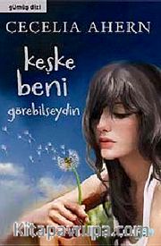 Keşke Beni Görebilseydin