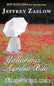 Yollarımız Ayrılsa Bile