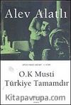 O.K Musti Türkiye Tamamdır / Or'da Kimse Var mı? 4.Kitap