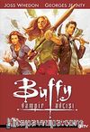 Buffy Vampir Avcısı-1 & Evden Uzakta Zincir