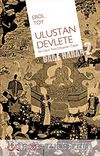 Ulustan Devlete & Bir Uzun Yola Döşenen Taşlar Bade Harab-2