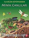 Minik Canlılar / İlk Bilim Kütüphanem