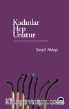Kadınlar Hep Unutur