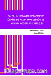 Kapasite Yaklaşımı Bağlamında Türkiye'de Kadın Yoksulluğu ve Kadının Özgürlüğü Meselesi