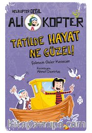 Ali Kopter 5: Tatilde Hayat Ne Güzel!