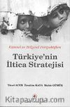 Küresel ve Bölgesel Perspektiften Türkiye'nin İltica Stratejisi