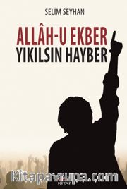 Allah-u Ekber Yıkılsın Hayber