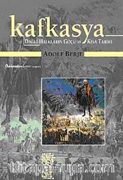 Kafkasya / Dağlı Halkların Göçü ve Kısa Tarihi
