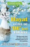 Hayat Güzel de 'De'leri Var İşte
