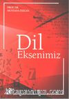 Dil Eksenimiz