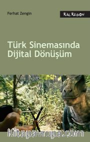 Türk Sinemasında Dijital Dönüşüm 