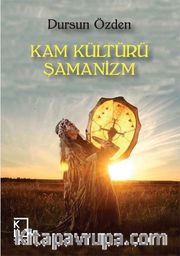 Kam Kültürü Şamanizm