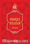 Güneşle Yolculuk / Eşsiz Nur 5