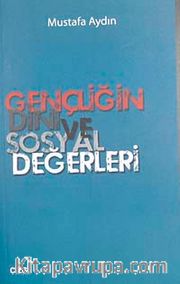 Gençliğin Dini ve Sosyal Değerleri