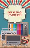 İks Kuşağı Öyküleri