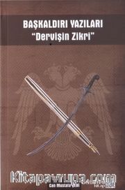 Başkaldırı Yazıları ‘Dervişin Zikri'