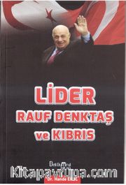 Lider Rauf Denktaş ve Kıbrıs