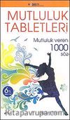 Mutluluk Tabletleri & Mutluluk Veren 1000 Söz