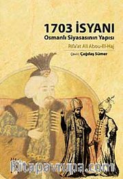 1703 İsyanı <br /> Osmanlı Siyasasının Yapısı