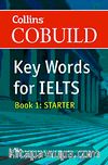 Collins Cobuild Key Words for IELTS & Book: 1 Starter